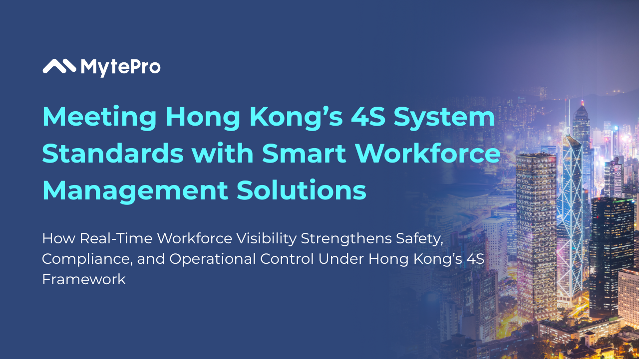 Meeting Hong Kong’s 4S System Standards with Smart Workforce Management Solutions
